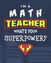 I'm A Math Teacher What's Your Superpower?