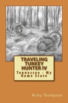 Traveling Turkey Hunter IV