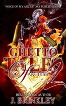 Ghetto Tales Of Anguish part 2