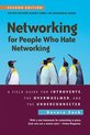 Networking for People Who Hate Networking, Second Edition A Field Guide for Introverts, the Overwhelmed, and the Underconnected