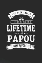 I 've Been Called A Lot Of Names In My Lifetime But Papou Is My Favorite