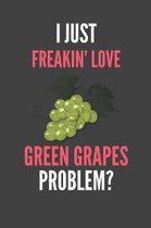 I Just Freakin' Love Green Grapes