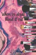 When in doubt blend it out