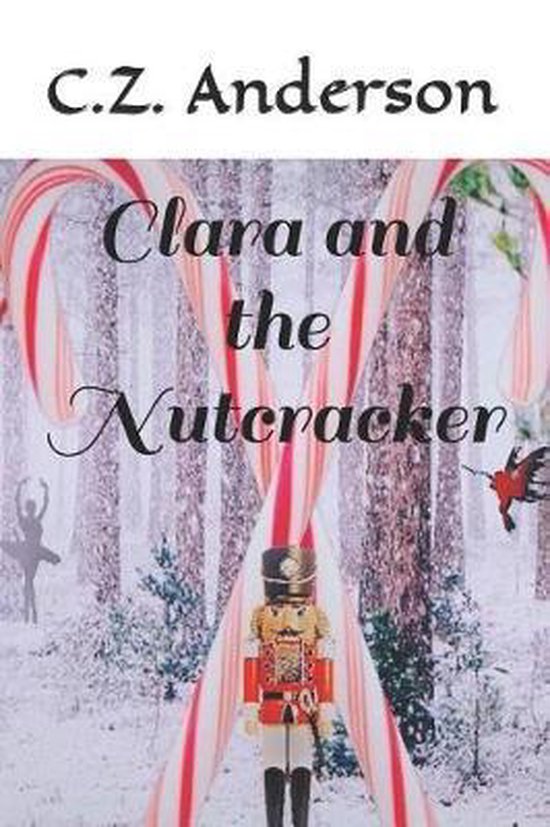 Clara and the Nutcracker, C Z Anderson 9781799054344 Boeken