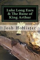 Luke Long Ears & The Rune of King Arthur