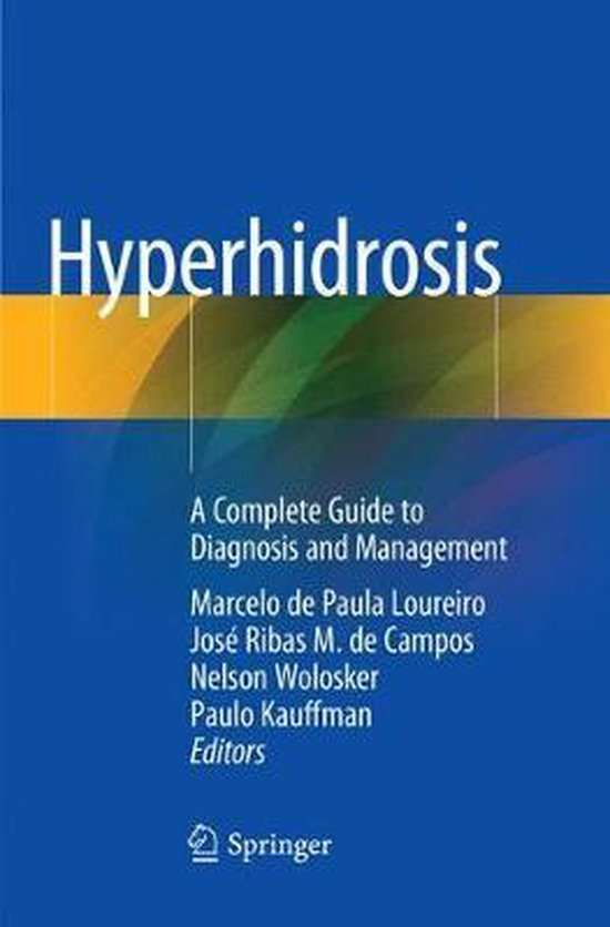 Hyperhidrosis A Complete Guide To Diagnosis And Management 9783030077945 Boeken 