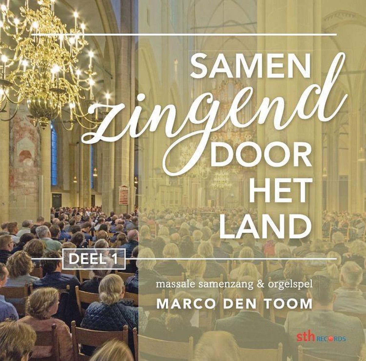 Samen zingend door het land / deel 1 / massale samenzang & orgelspel