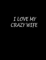 I Love My Crazy Wife