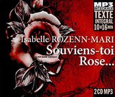Isabelle Rozenn-Mari (Lecteur) - Souviens-Toi Rose... , Lu Par Marie (2 CD) (Integrale MP3)