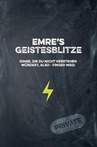 Emre's Geistesblitze - Dinge, die du nicht verstehen w rdest, also - Finger weg! Private