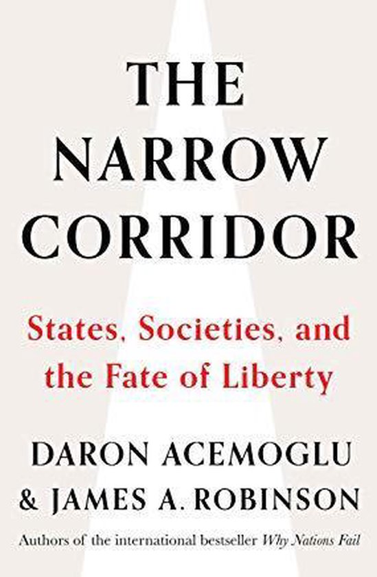 The Narrow Corridor States, Societies, and the Fate of Liber ... - cover