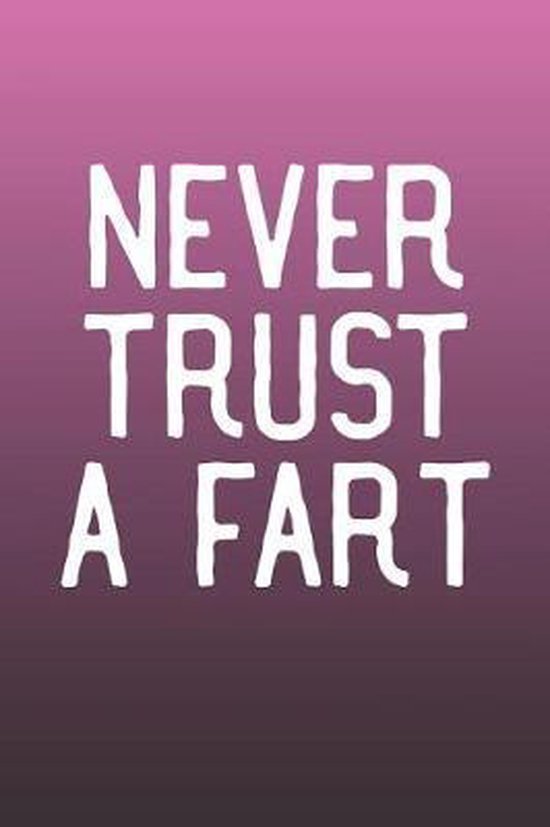 Never Trust A Fart, Day Writing Journals 9781075196690 Boeken