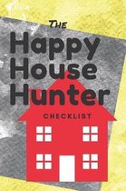 The Happy House Hunter Checklist