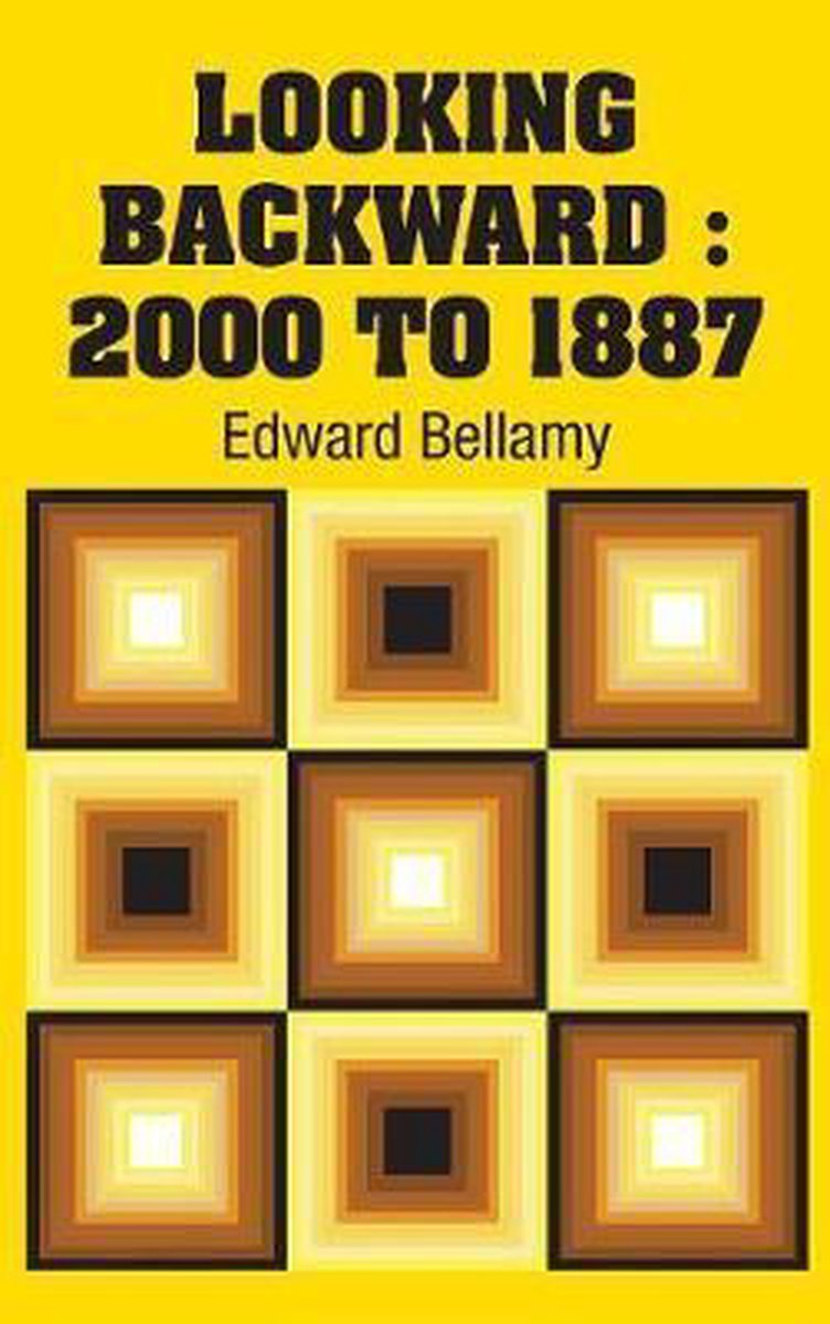 Looking Backward van Edward Bellamy