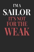 I'm A Sailor It's Not For The Weak