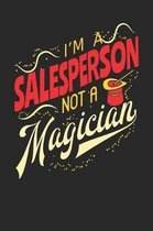 I'm A Salesperson Not A Magician