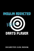 Insulin Addicted Darts Player Diabetes Log Book