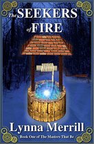 The Seekers of Fire: Book One of The Masters That Be