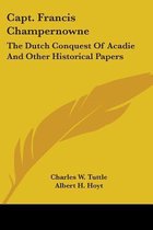 CAPT. FRANCIS CHAMPERNOWNE: THE DUTCH CO