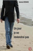 Un jour je ne reviendrai pas