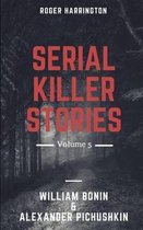 Serial Killer Stories Volume 5