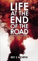 Life at the End of the Road