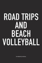 Road Trips and Beach Volleyball