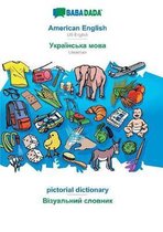 BABADADA, American English - Ukrainian (in cyrillic script), pictorial dictionary - visual dictionary (in cyrillic script)