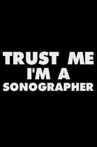 Trust Me I'm a Sonographer