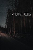 My Roadkill Recipes