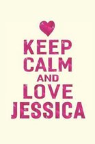 Keep Calm and Love Jessica
