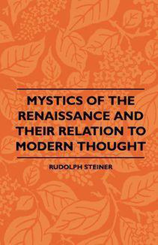 Mystics Of The Renaissance And Their Relation To Modern Thou ... - cover