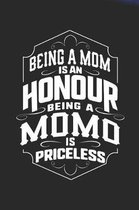 Being a Mom Is an Honor Being a Momo Is Priceless