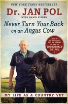 Never Turn Your Back On Angus Cow