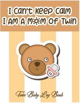 I Can't Keep Calm I Am a Mom of Twin