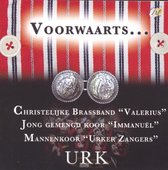 Voorwaarts... / Christelijke Brassband Valerius - Jong gemengd koor Immanuël - Mannenkoor Urker Zangers - Jacob Schenk - Harm Hoeve orgel - Johan Bredewout - Urk / CD Christelijk -