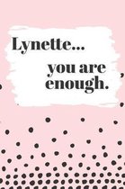 Lynette You are Enough