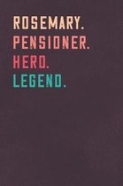 Rosemary. Pensioner. Hero. Legend.