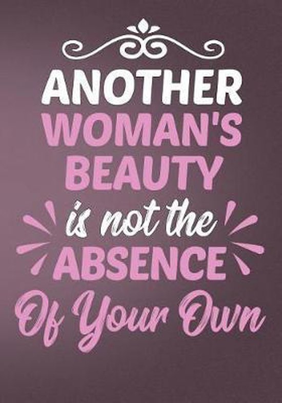 Bol Com Another Woman S Beauty Is Not The Absence Of Your Own First Journal Press Co