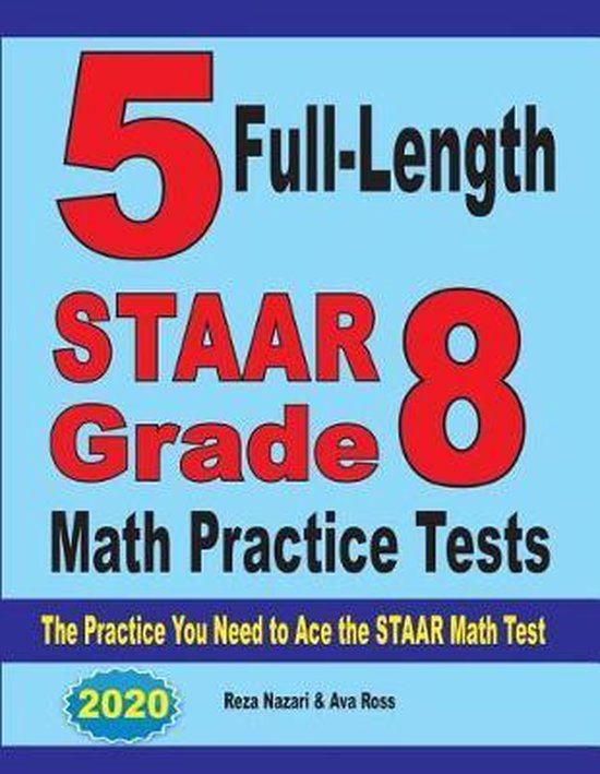 5 Full-Length STAAR Grade 8 Math Practice Tests | 9781970036602 | Reza ...