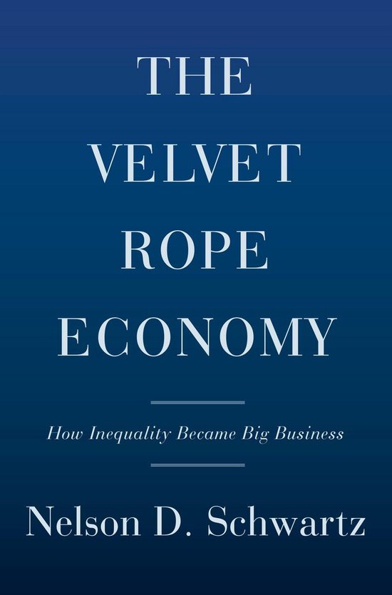 The Velvet Rope Economy How Inequality Became Big Business - cover