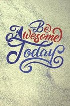 Be Awesome Today
