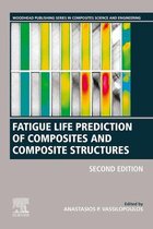 Woodhead Publishing Series in Composites Science and Engineering - Fatigue Life Prediction of Composites and Composite Structures