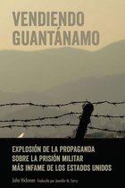 Vendiendo Guantánamo