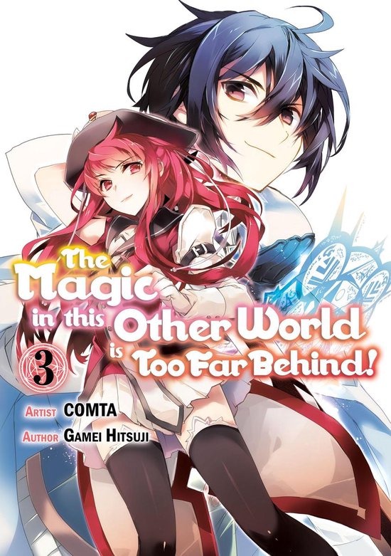 The Magic in this Other World is Too Far Behind! (Manga) 3 - The Magic - The Magic In This World Is Too Far Behind