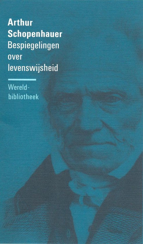 Boekomslag met portret van Arthur Schopenhauer en de titel 'Bespiegelingen over levenswijsheid'.