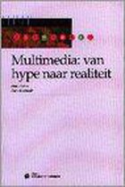 Multimedia: van hype naar realiteitmultimedia in nl (netwerken)