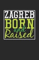Zagreb Born And Raised