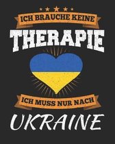 Ich Brauche Keine Therapie Ich Muss Nur Nach Ukraine