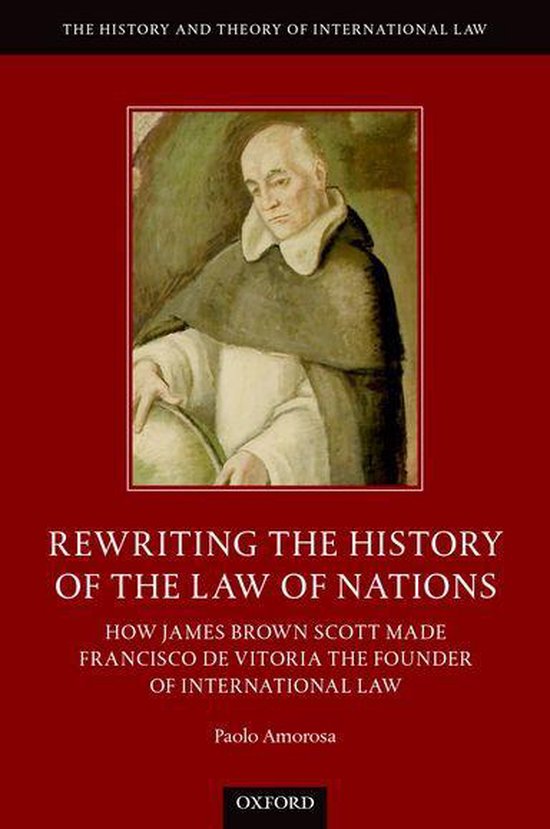 The History and Theory of International Law - Rewriting the  ... - cover